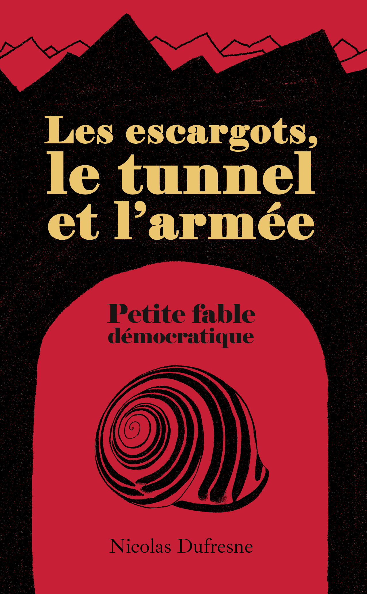 Les escargots, le tunnel et l’armee