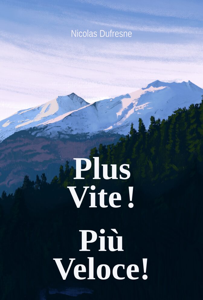 Plus Vite&nbsp;! Più Veloce!